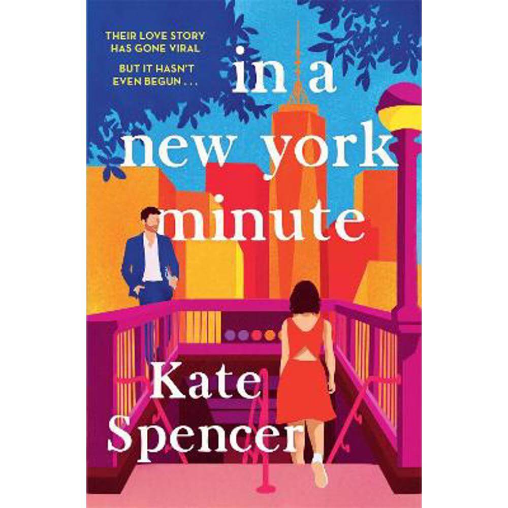 In A New York Minute: The laugh out loud romantic comedy and must read debut (Paperback) - Kate Spencer